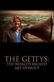 The Gettys: The World's Richest Art Dynasty (2018)