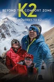 Beyond the Comfort Zone - 13 Countries to K2 (2018)