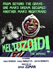 Affiche de Meltozoid!—The Remake