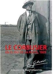 Le Corbusier, en el Río de la Plata series tv