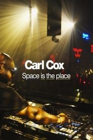 Image Carl Cox: Space Is The Place
