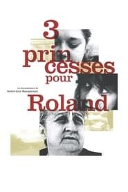 Trois princesses pour Roland (2001)