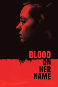 Blood on Her Name series tv