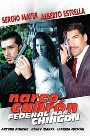 Narco Cabrón Federal Más Chingon series tv