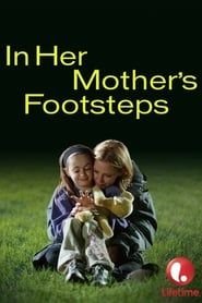 In Her Mother's Footsteps series tv