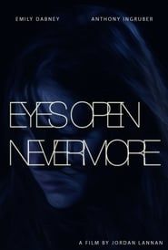 Eyes Open Nevermore 2015 streaming