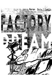 Factory Dream series tv