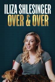 Iliza Shlesinger: Over & Over series tv