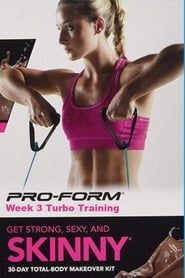 Pro-Form Skinny 30-Day Total-Body Makeover - Week 3 Turbo Training series tv
