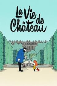 watch La Vie de château
