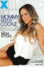 Mommy Needs Cock 2 (2016)