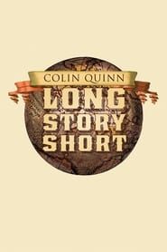 watch Colin Quinn: Long Story Short