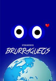 Brurraqueos series tv