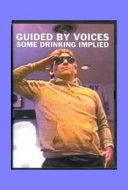 Guided By Voices: Some Drinking Implied series tv