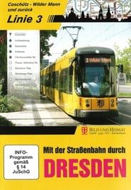Mit der Straßenbahn durch Dresden - Linie 3 series tv
