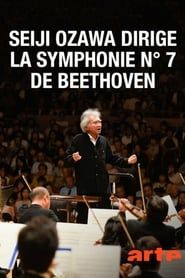Affiche de Seiji Ozawa dirige la Symphonie n°7 de Beethoven