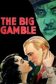 The Big Gamble 1931 streaming