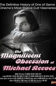 The Magnificent Obsession of Michael Reeves series tv