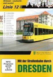 Mit der Straßenbahn durch Dresden - Linie 12 series tv