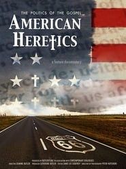 American Heretics: The Politics of the Gospel series tv