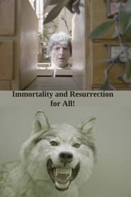 Immortality and Resurrection For All! series tv
