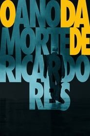 The Year of the Death of Ricardo Reis series tv