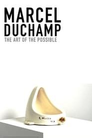 watch Marcel Duchamp: L'art du possible