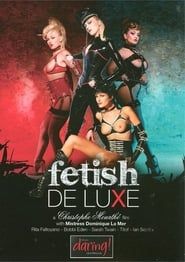 Fetish De Luxe (2010)
