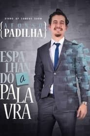 Afonso Padilha: Espalhando A Palavra series tv