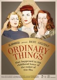 Ordinary Things (that happened in the childhood home of the maker of this film) series tv