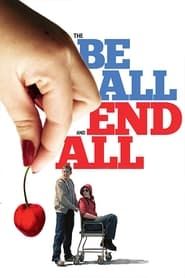 The Be All and End All series tv
