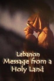 Affiche de Lebanon, Message From A Holy Land