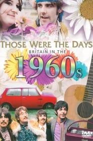 Image Those Were the Days: Britain in the 60's 2011