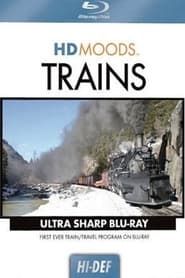 HD Moods: Trains series tv