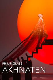 Philip Glass: Akhnaten series tv