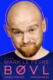 Mark Le Fêvre - BØVL series tv