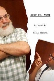 Shut Up,You! (2019)