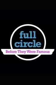 Full Circle: Before They Were Famous 2010 streaming