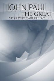 John Paul the Great: A Pope Who Made History series tv