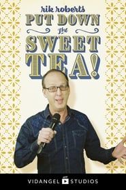 Rik Roberts: Put Down the Sweet Tea series tv