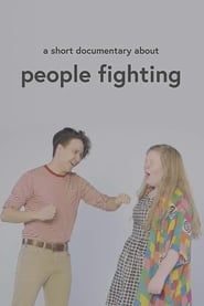 A Short Documentary About People Fighting series tv