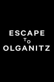 Image Escape to Olganitz