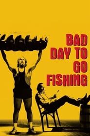 Bad Day to Go Fishing series tv