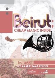 Beirut - Cheap Magic Inside 2007 streaming