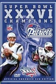 Super Bowl XXXVI Champions: New England Patriots (2002)
