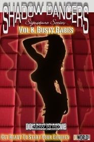 Shadow Dancers Vol 8 - Busty Babes series tv
