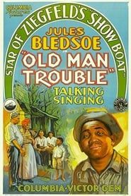 Old Man Trouble 1929 streaming