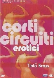 Tinto Brass Presents Erotic Short Stories: Part 4 - Improper Liaisons series tv