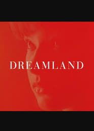 Dreamland 2019 streaming