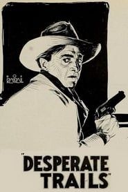 Desperate Trails (1921)